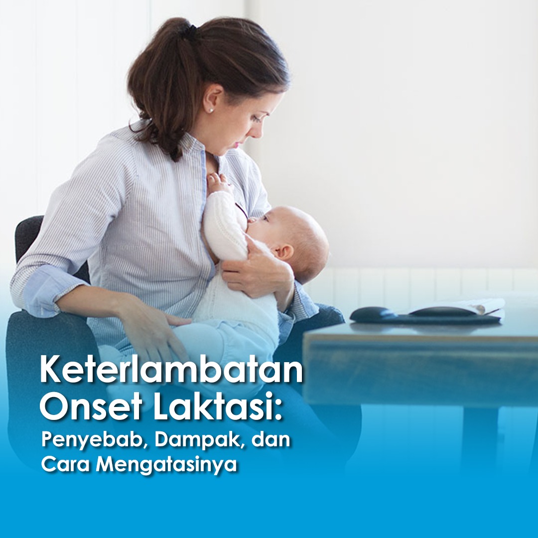 Ibu menyusui bayi dengan posisi nyaman sebagai ilustrasi onset laktasi dan proses awal produksi ASI setelah melahirkan.