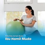 Ibu hamil muda melakukan olahraga ringan dengan gym ball di dalam ruangan—ilustrasi aktivitas aman buat ibu hamil muda