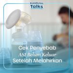 Logo ProtaBumin Talks di bagian atas. Latar belakang blur menampilkan seorang ibu sedang menyusui bayinya. Di depannya terdapat pompa ASI manual dan botol susu bayi. Teks bertuliskan: 'Cek Penyebab ASI Belum Keluar Setelah Melahirkan